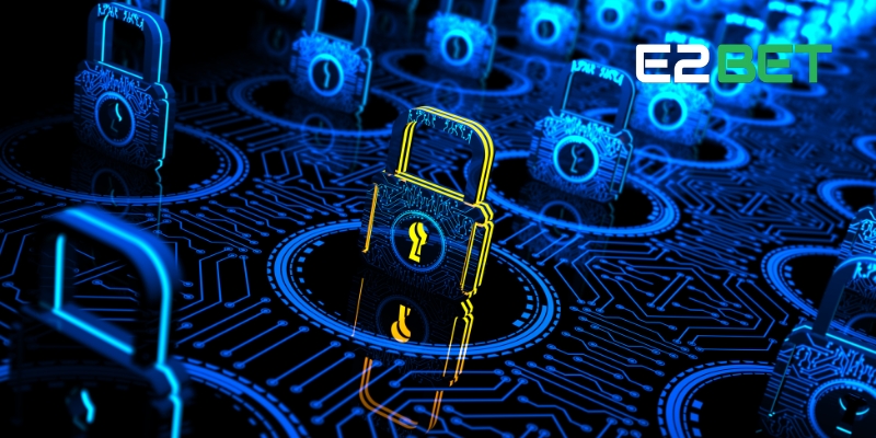 Chi tiết chính sách bảo mật E2BET